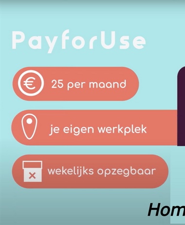Pay for Use - Ergonomisch en Flexibel Thuiswerken!